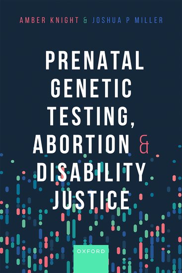 Buchcover: Prenatal Genetic Testing, Abortion, and Disability Justice